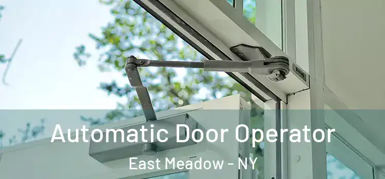  Automatic Door Operator East Meadow - NY
