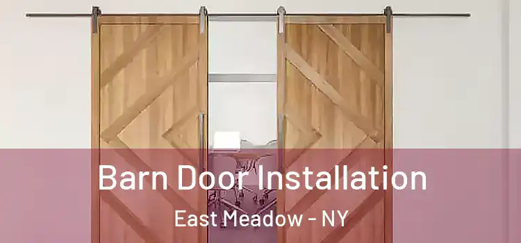  Barn Door Installation East Meadow - NY