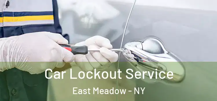 Car Lockout Service East Meadow - NY