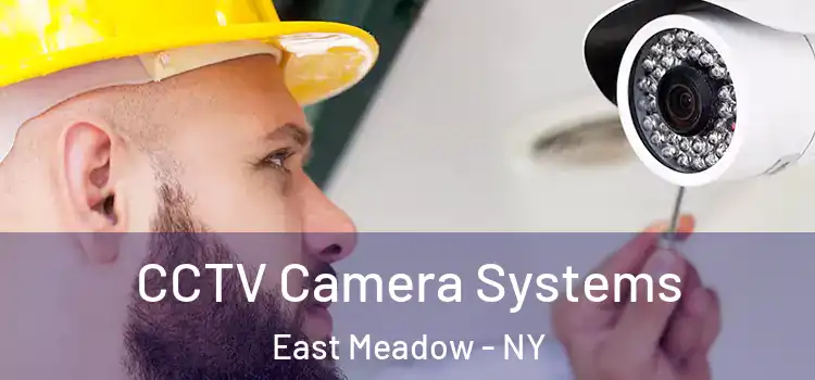  CCTV Camera Systems East Meadow - NY