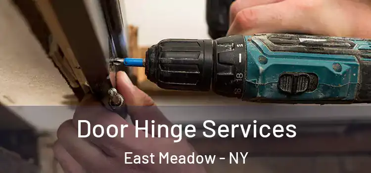 Door Hinge Services East Meadow - NY