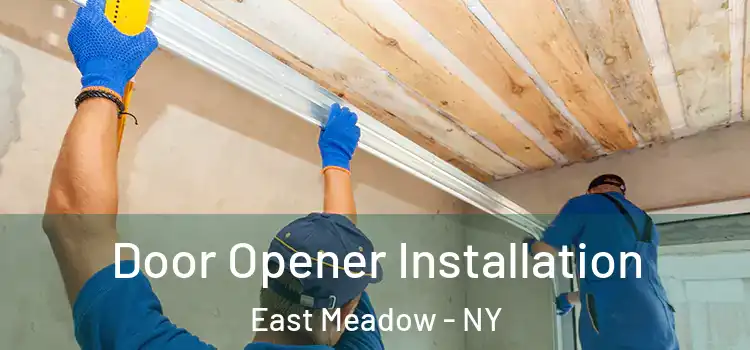 Door Opener Installation East Meadow - NY