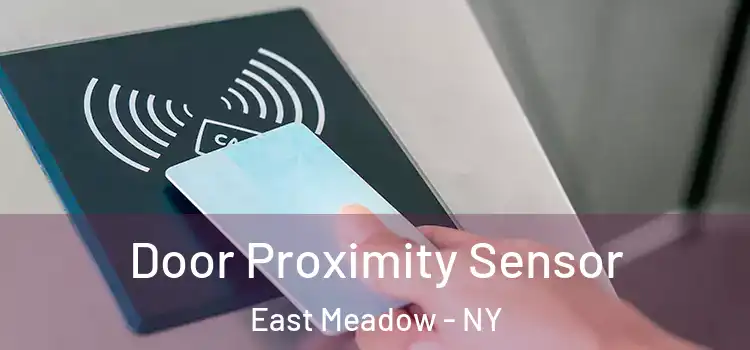  Door Proximity Sensor East Meadow - NY