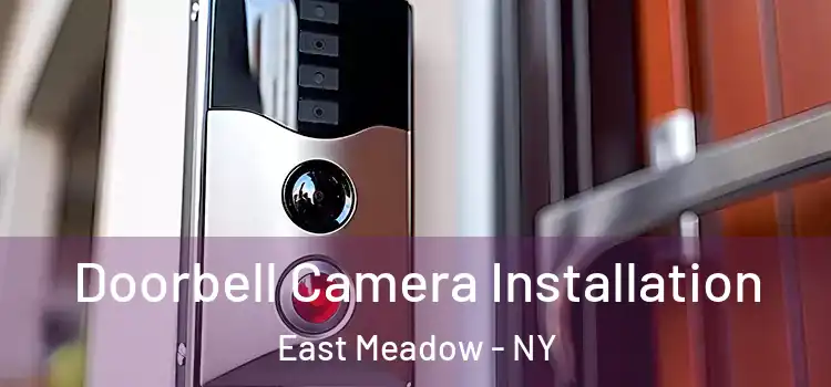  Doorbell Camera Installation East Meadow - NY