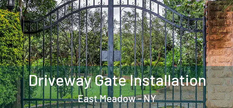 Driveway Gate Installation East Meadow - NY