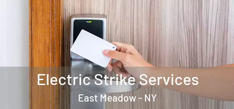  Electric Strike Services East Meadow - NY