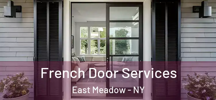  French Door Services East Meadow - NY