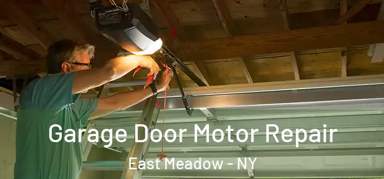  Garage Door Motor Repair East Meadow - NY