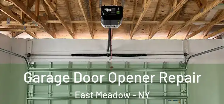  Garage Door Opener Repair East Meadow - NY