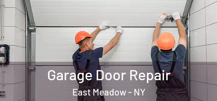  Garage Door Repair East Meadow - NY