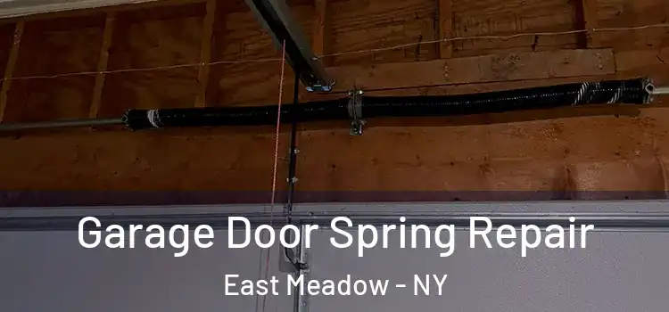  Garage Door Spring Repair East Meadow - NY