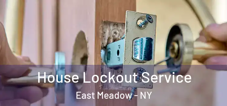 House Lockout Service East Meadow - NY