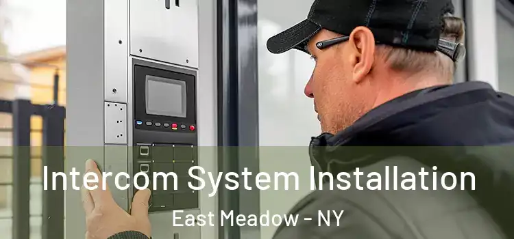  Intercom System Installation East Meadow - NY