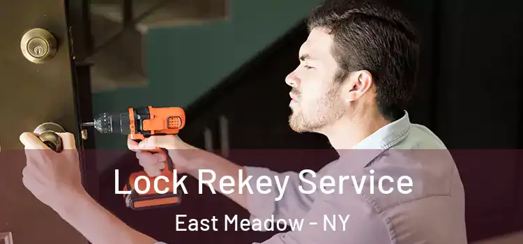  Lock Rekey Service East Meadow - NY