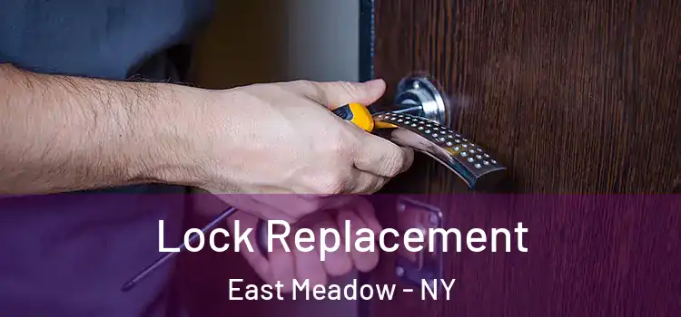  Lock Replacement East Meadow - NY