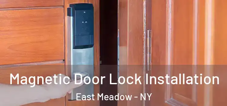  Magnetic Door Lock Installation East Meadow - NY