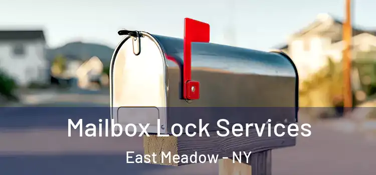  Mailbox Lock Services East Meadow - NY
