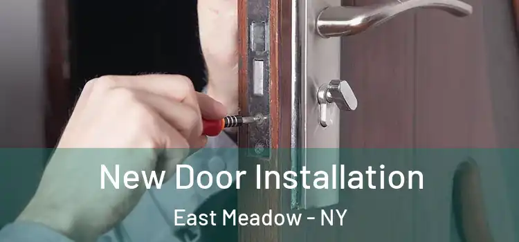  New Door Installation East Meadow - NY