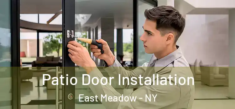  Patio Door Installation East Meadow - NY