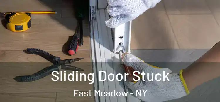  Sliding Door Stuck East Meadow - NY