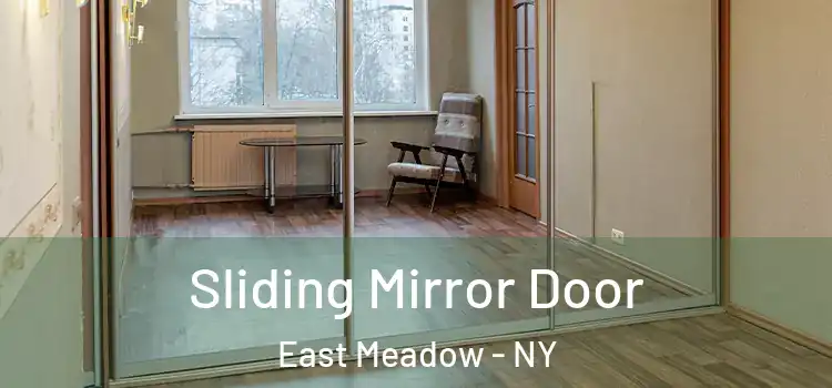  Sliding Mirror Door East Meadow - NY